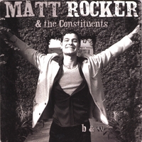 Matt Rocker & the Constituents : black & white