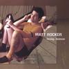 MATT ROCKER: being, human