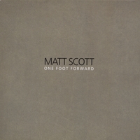 Matt Scott : One Foot Forward