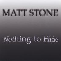 Matt Stone : Nothing to Hide