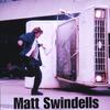 MATT SWINDELLS: Matt Swindells