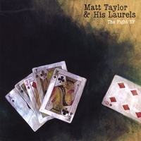MATT TAYLOR AND HIS LAURELS: The Fight EP