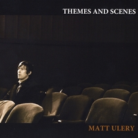 Matt Ulery : Themes and Scenes