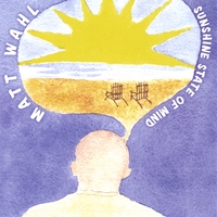 Matt Wahl : Sunshine State Of Mind