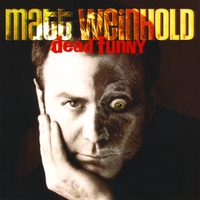 Matt Weinhold : Dead Funny