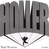 Matt Weston : Holler
