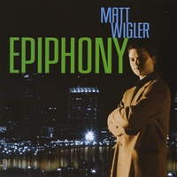 Matt Wigler : Epiphony