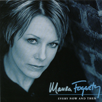 Maura Fogarty : Every Now And Then