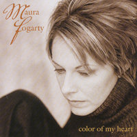 MAURA FOGARTY: Color Of My Heart