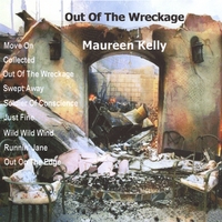 Maureen Kelly : Out Of The Wreckage