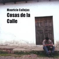 Mauricio Callejas : Cosas de la Calle