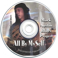MARK AUSTIN BLUES PROJECT: All By MySelf