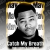 Mav: Catch My Breath - Single