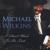 Michael Wilkins: I Don