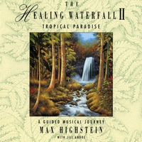 Max Highstein : Healing Waterfall 2: Guided Meditation