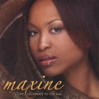 MAXINE: Life...Celebrate to the Max