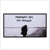 Max Meazza : Highway 101