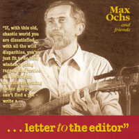 Max Ochs and Friends : Letter To The Editor