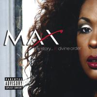 Max : My story... in divine order