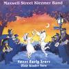 MAXWELL STREET KLEZMER BAND: Sweet Early Years/Zisse Kinder Yorn