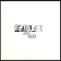 MAYBE AUGUST: a fine how do you do