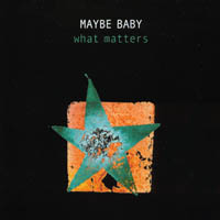 MAYBE BABY: What Matters