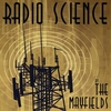 The Mayfields: Radio Science