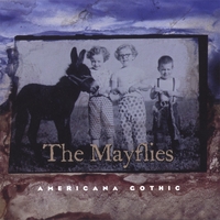 The Mayflies : Americana Gothic