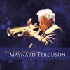 MAYNARD FERGUSON: The One and Only Maynard Ferguson