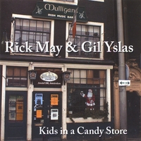 Rick May And Gil Yslas : Kids In A Candy Store