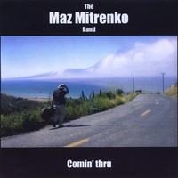 Maz Mitrenko : Comin' Thru
