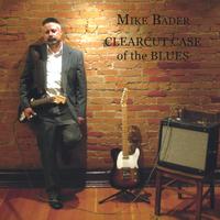 MIKE BADER: Clearcut Case of the Blues