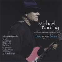 Michael Barclay (featuring: The Michael Barclay Blues Band) : Blue Eyed Blues