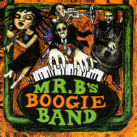 Mr. B's Boogie Band : Mr. B's Boogie Band