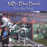 MB~BLUZ BAND: Doin' My Thang!`