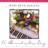 Mary Beth Carlson : A Brand New Day