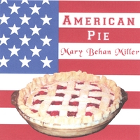 Mary Behan Miller : American Pie
