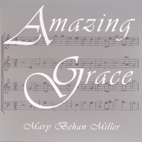 Mary Behan Miller : Amazing Grace