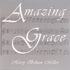 MARY BEHAN MILLER: Amazing Grace