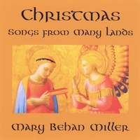 Mary Behan Miller : Christmas Songs from Many Lands