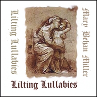 Mary Behan Miller : Lilting Lullabies