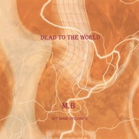 Mineset : Dead To The World