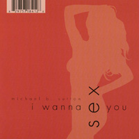 Michael B. Sutton : I Wanna Sex You Remix