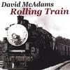 DAVID MCADAMS: Rolling Train