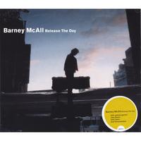 Barney Mcall : Release The Day