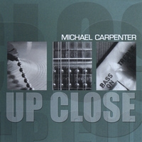 Michael Carpenter : Up Close