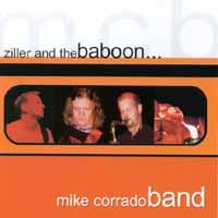 Mike Corrado Band : Ziller and the Baboon