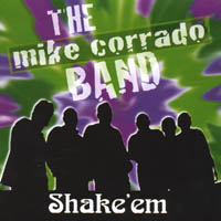 Mike Corrado Band : Shake'em (live)