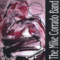 MIKE CORRADO BAND: Spinning Your World Upside Down
