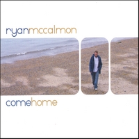 ryan mccalmon : come home